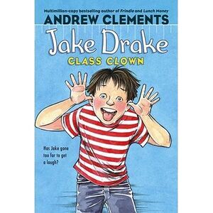 Jake Drake, Class Clown -- Andrew Clements